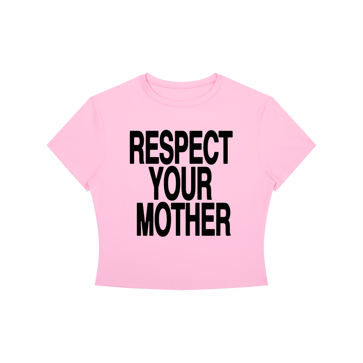 Respect Your Mother | Baby Tee