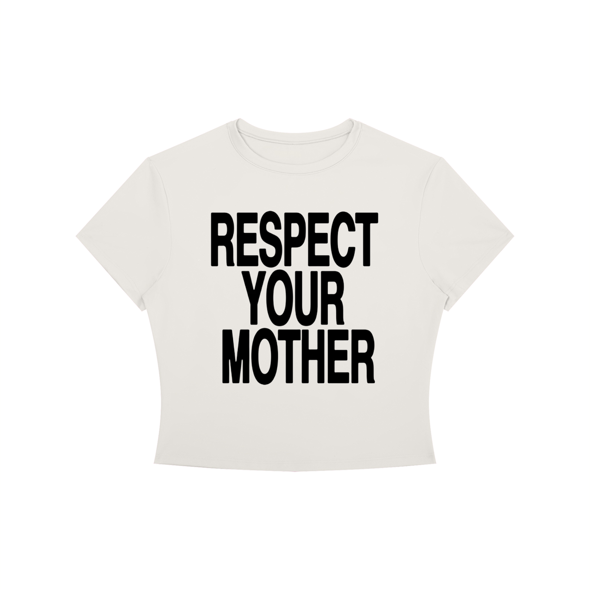 Respect Your Mother | Baby Tee