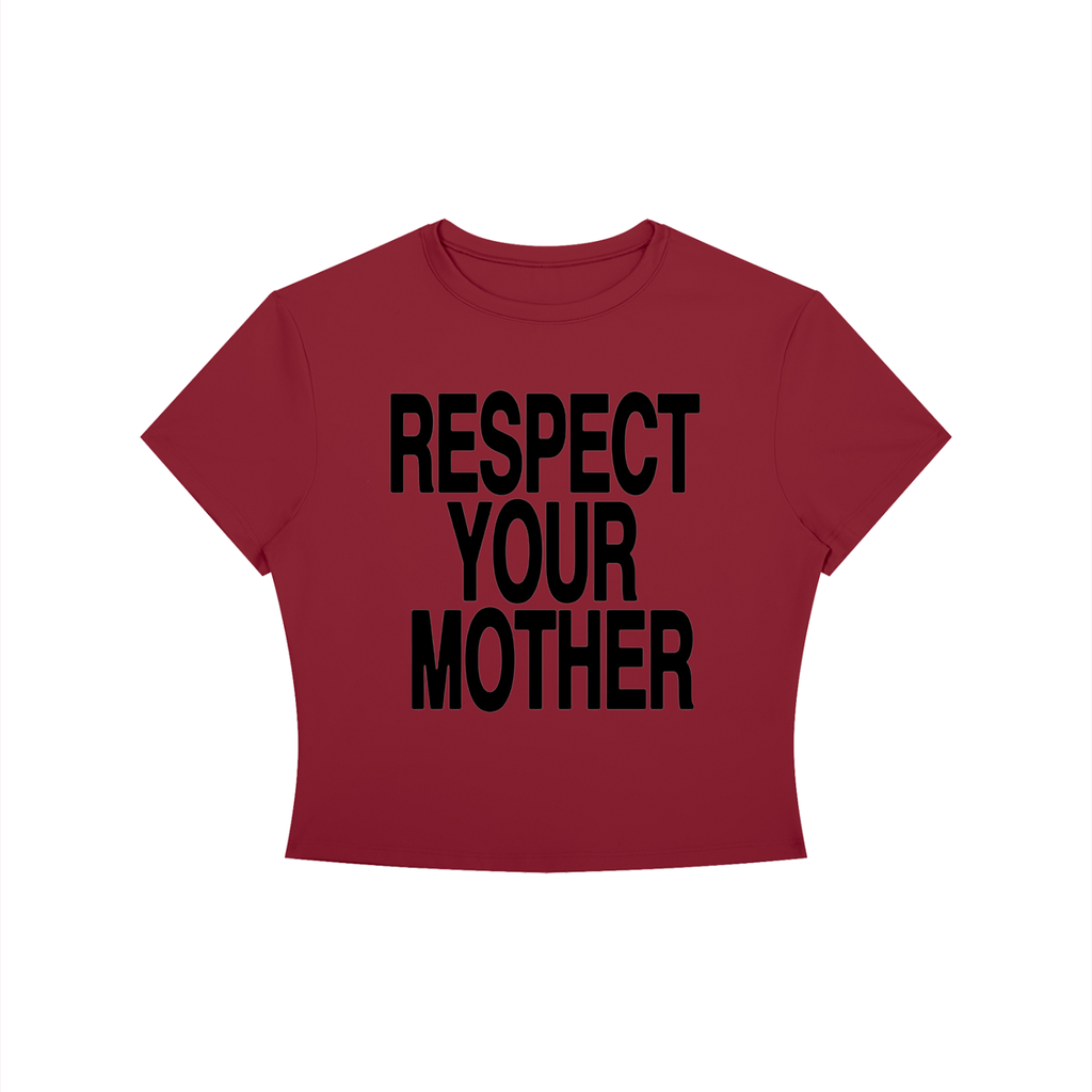 Respect Your Mother | Baby Tee